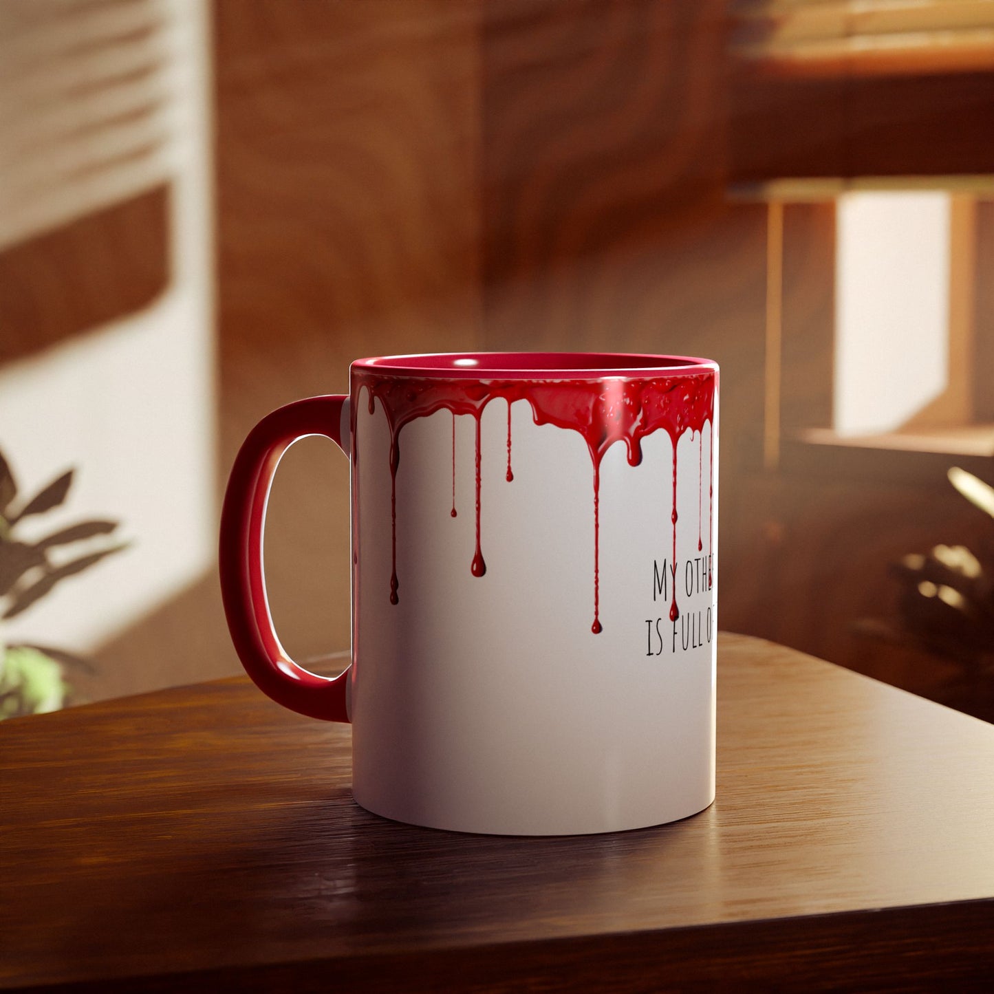 Bloody Mug: My Other Mug is Full of Tears | Accent Mug (Small) (Red).