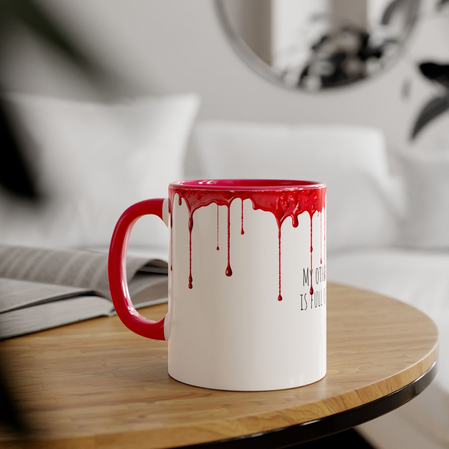 Bloody Mug: My Other Mug is Full of Tears | Accent Mug (Small) (Red).