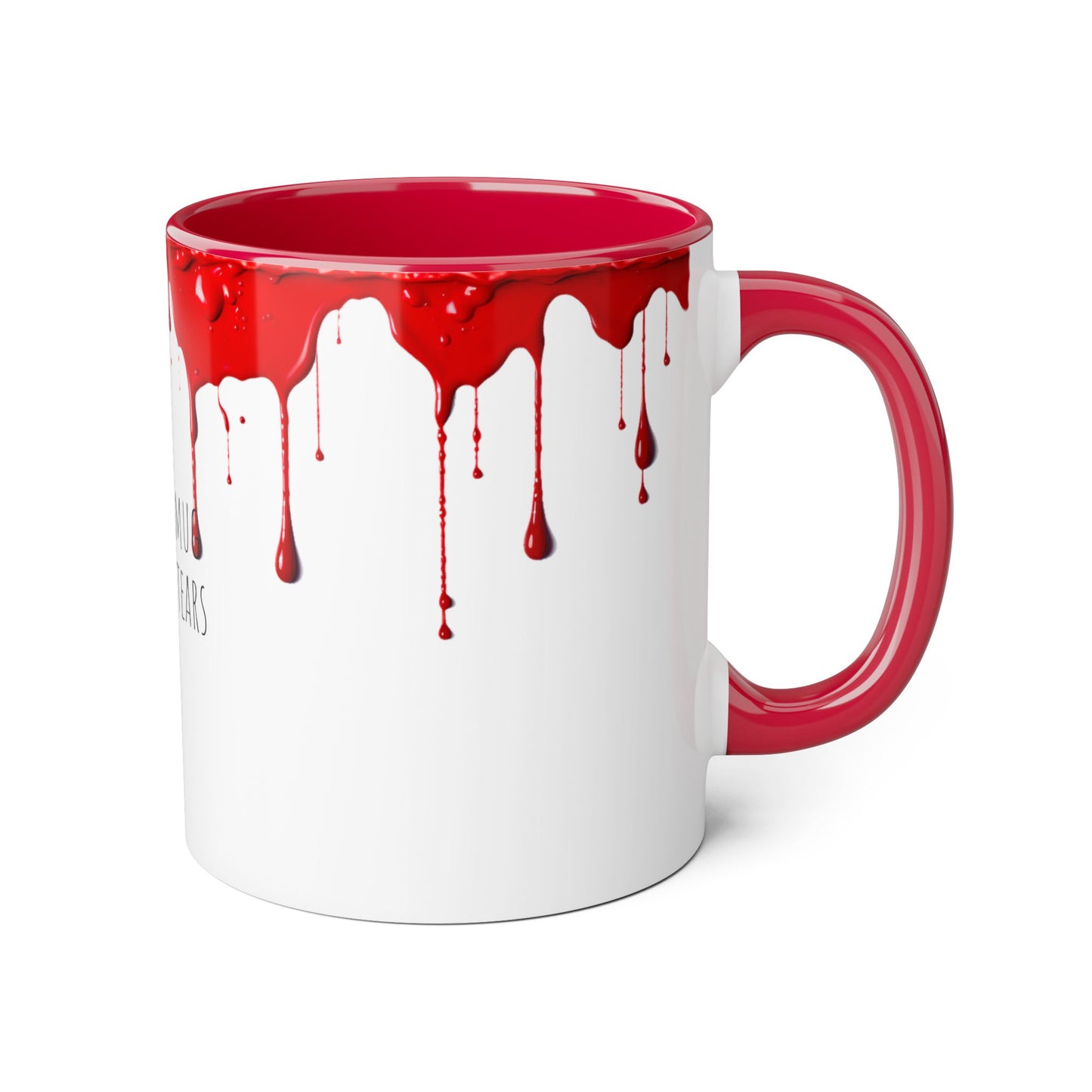 Bloody Mug: My Other Mug is Full of Tears | Accent Mug (Small) (Red).