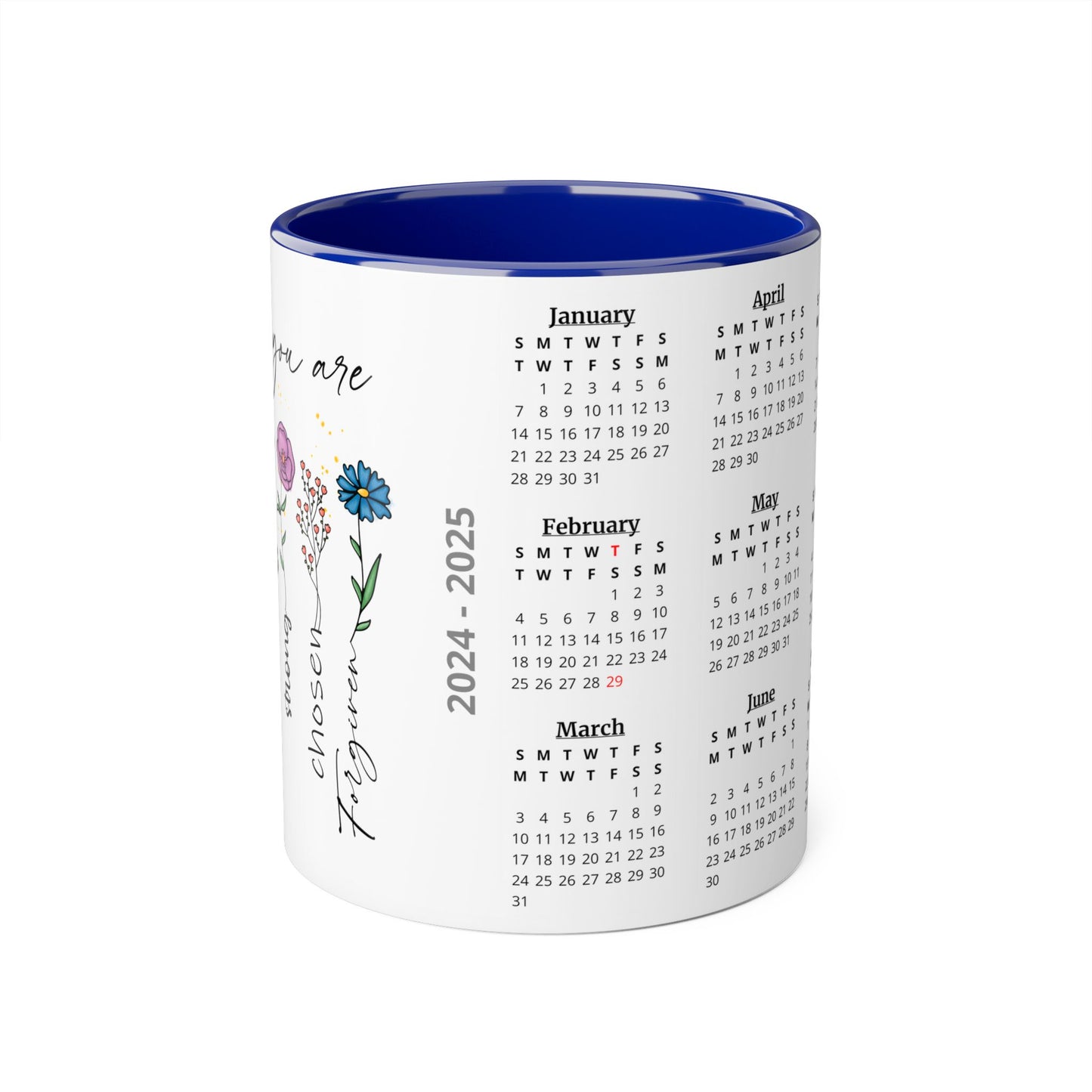 God Says You Are Flowers · Calendar Mugs: 2-Year Calendar 2024 to 2025 | Accent Mug (Small) (Black/Blue/Light Green/Pink/Red/Yellow).