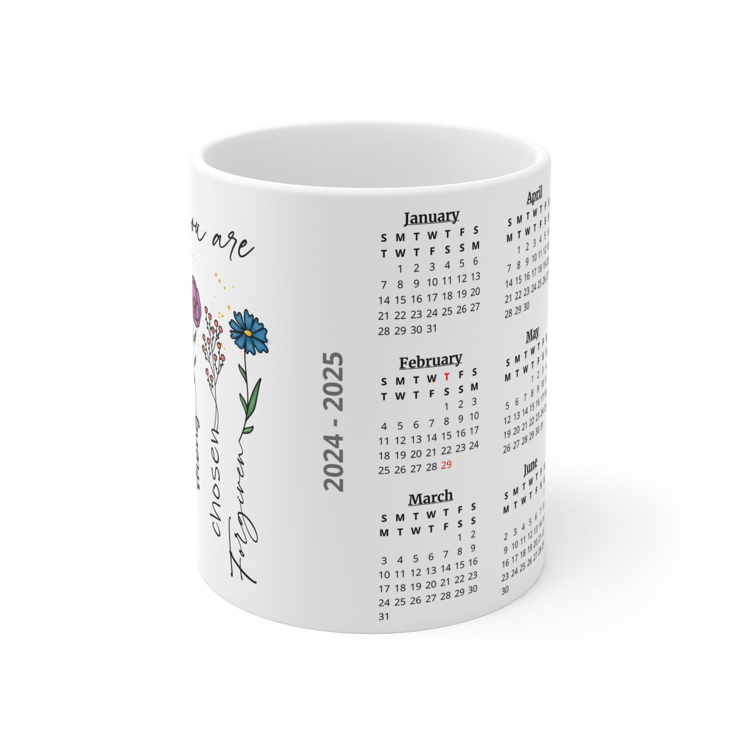 God Says You Are Flowers · Calendar Mugs: 2-Year Calendar 2024 to 2025 | Ceramic Mug (Small)