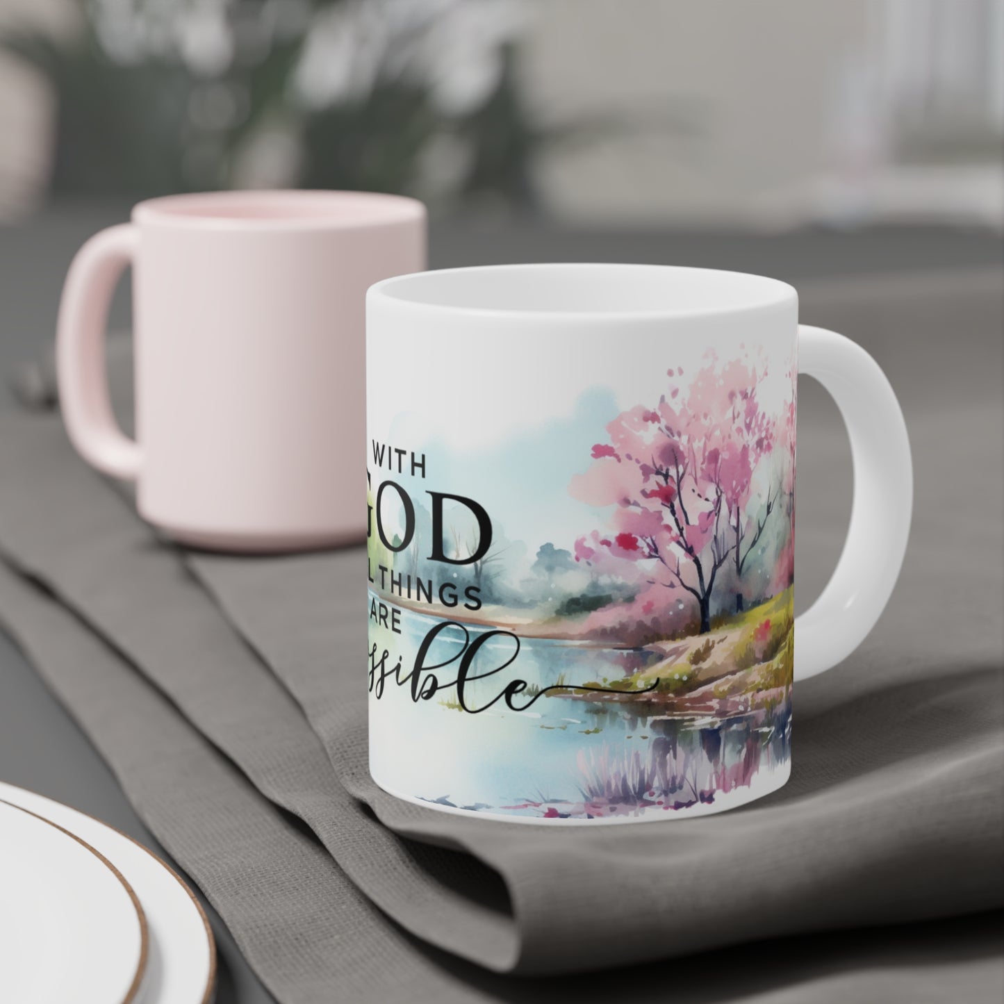 With God All Things Are Possible | Ceramic Mug (Small/Medium/Large).