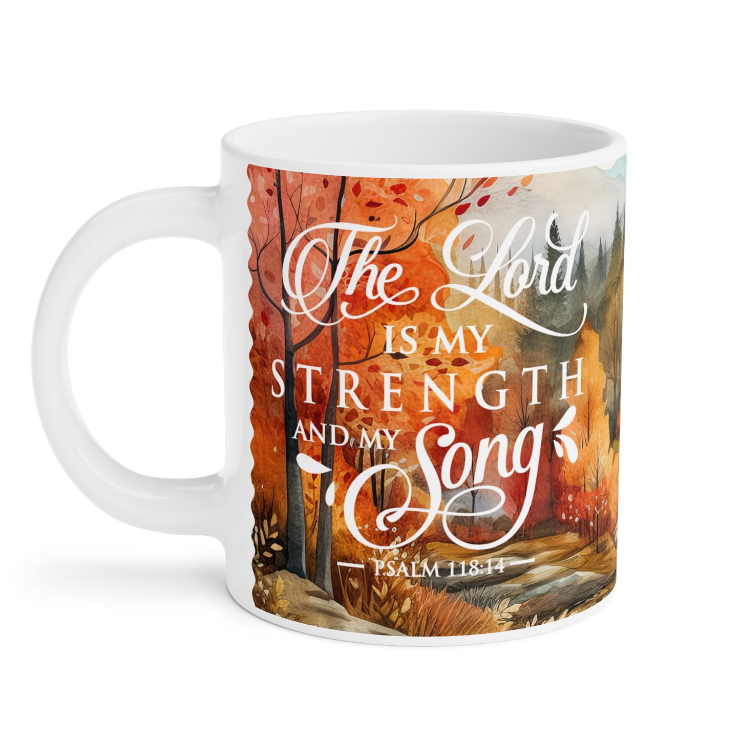 Autumn Passage: The Lord Is My Strength | Ceramic Mug (Small/Medium/Large).