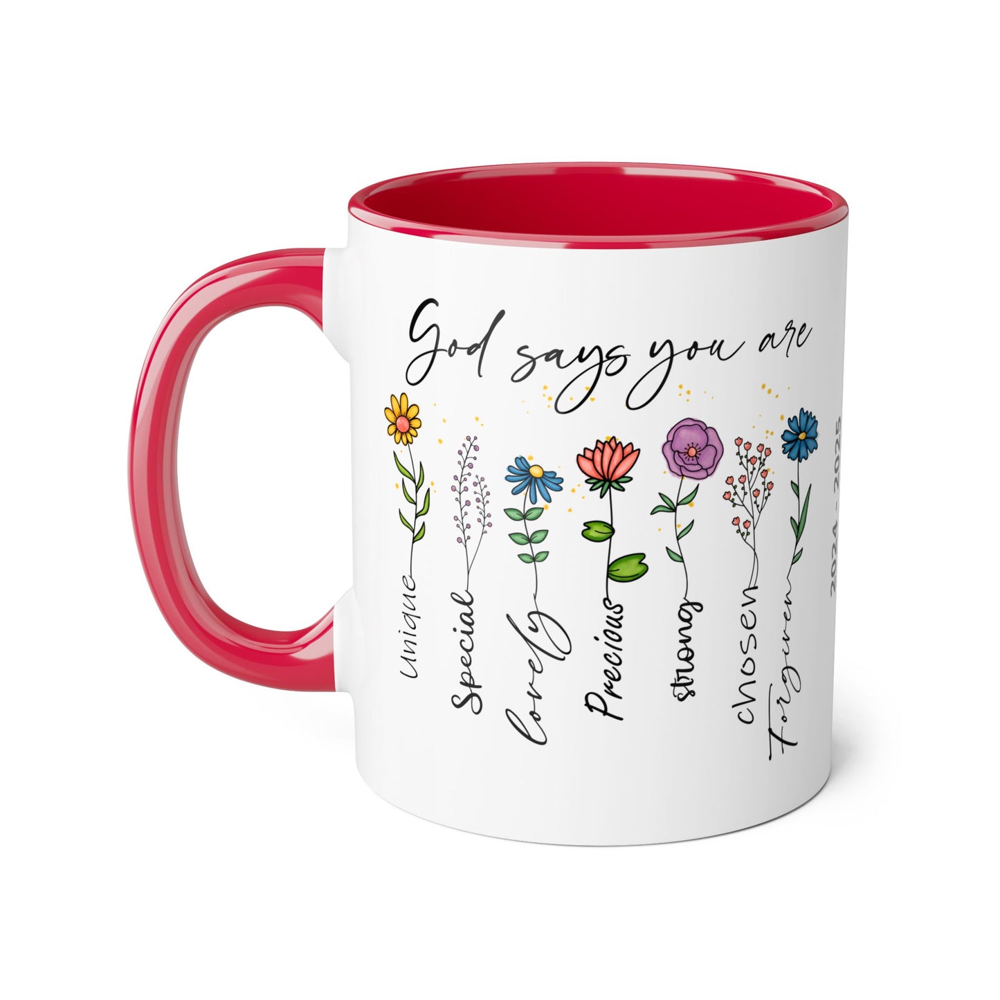 God Says You Are Flowers · Calendar Mugs: 2-Year Calendar 2024 to 2025 | Accent Mug (Small) (Black/Blue/Light Green/Pink/Red/Yellow).