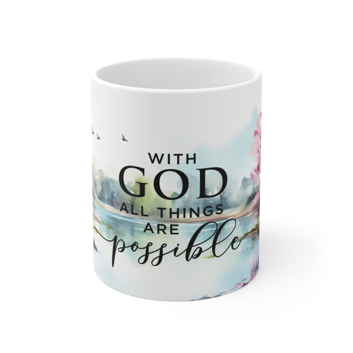 With God All Things Are Possible | Ceramic Mug (Small/Medium/Large).