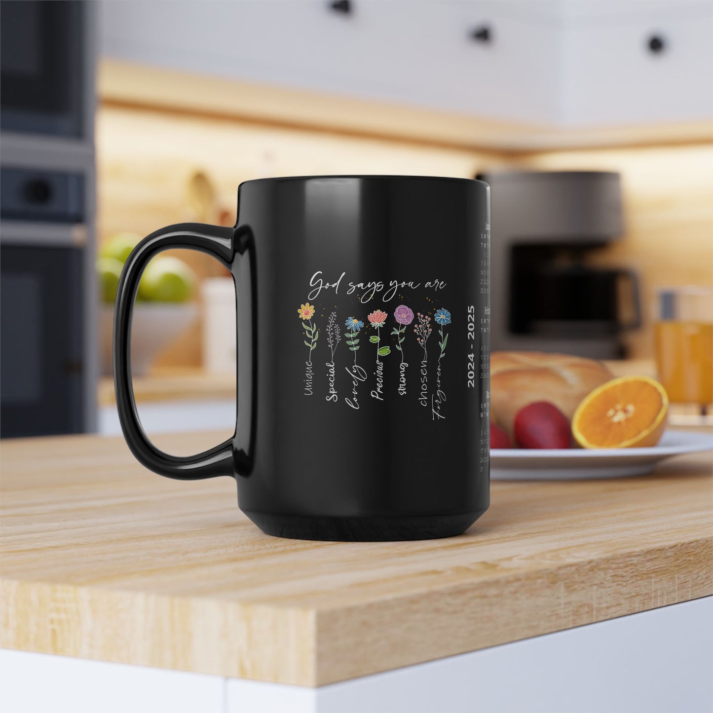 God Says You Are Flowers · Calendar Mugs: 2-Year Calendar 2024 to 2025 | Black Mug (Medium)