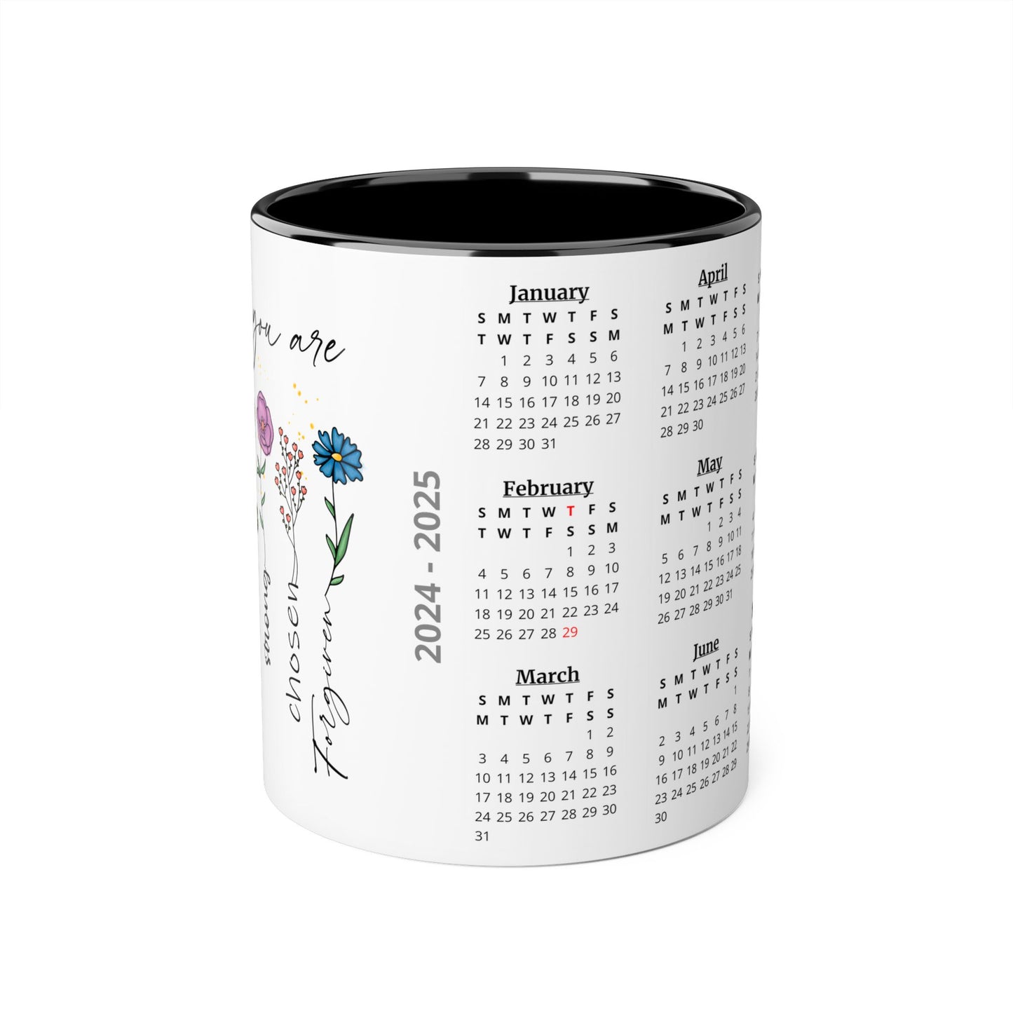 God Says You Are Flowers · Calendar Mugs: 2-Year Calendar 2024 to 2025 | Accent Mug (Small) (Black/Blue/Light Green/Pink/Red/Yellow).