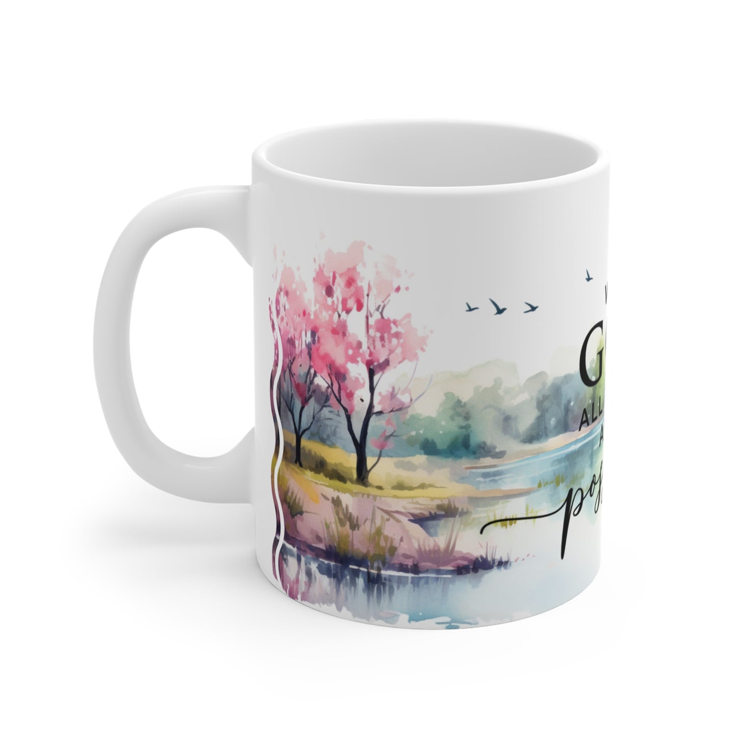 With God All Things Are Possible | Ceramic Mug (Small/Medium/Large).