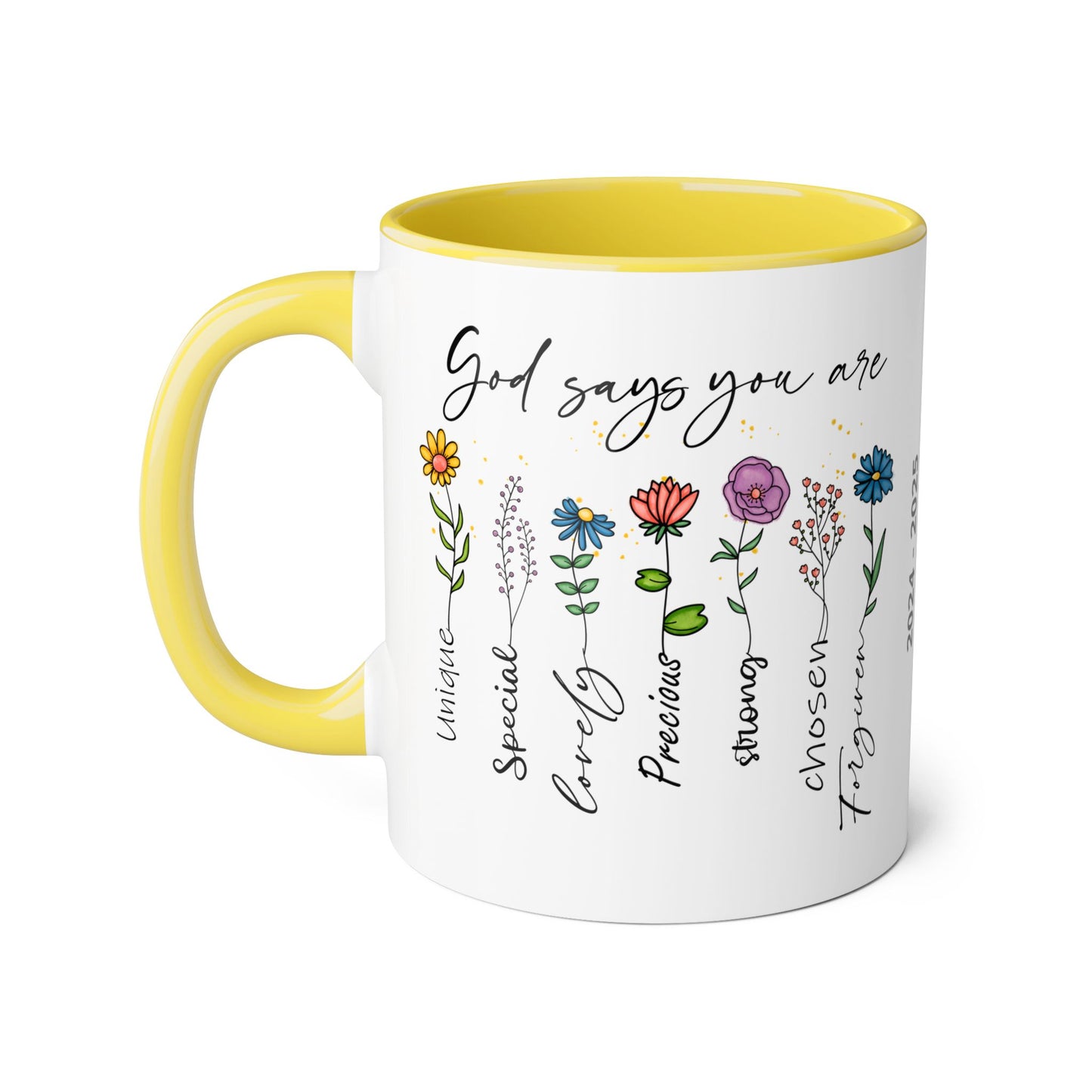 God Says You Are Flowers · Calendar Mugs: 2-Year Calendar 2024 to 2025 | Accent Mug (Small) (Black/Blue/Light Green/Pink/Red/Yellow).