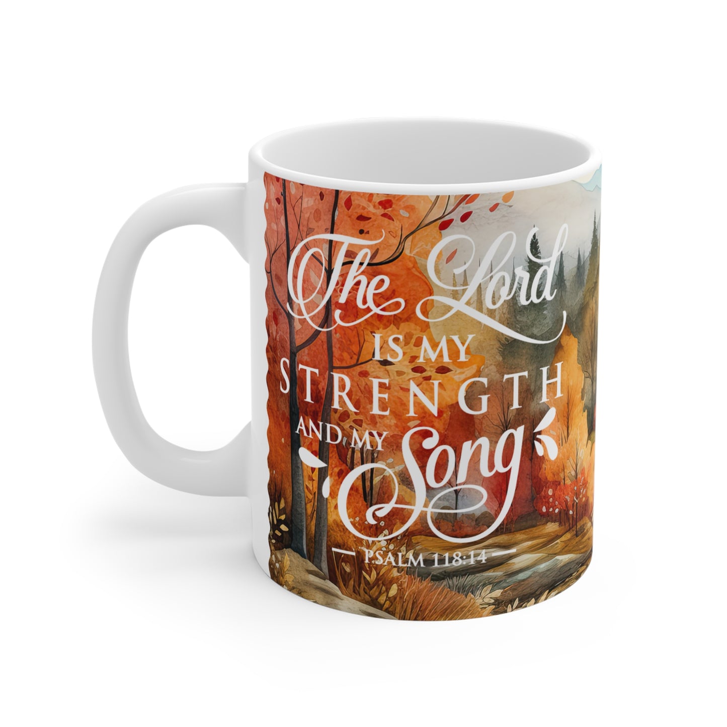 Autumn Passage: The Lord Is My Strength | Ceramic Mug (Small/Medium/Large).