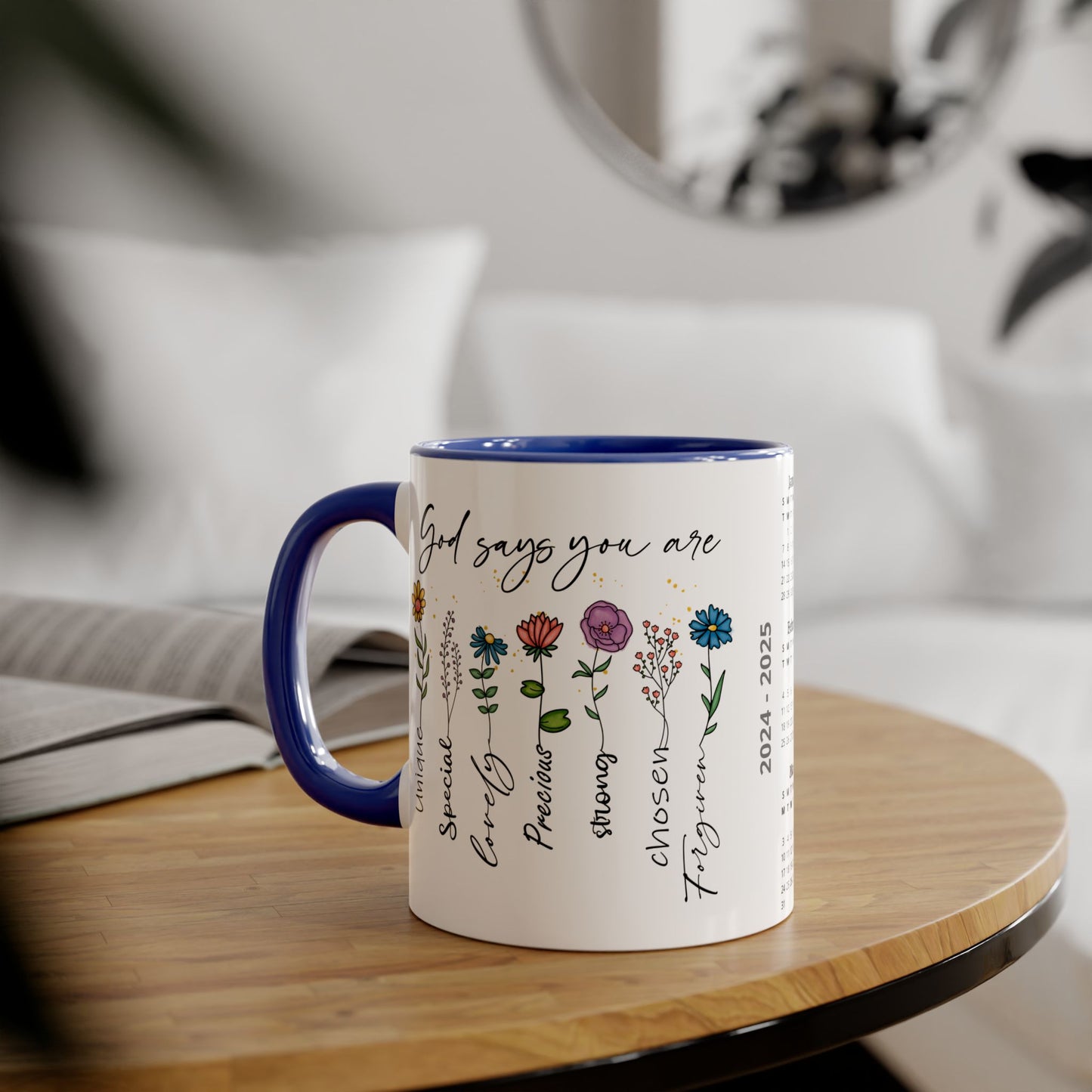 God Says You Are Flowers · Calendar Mugs: 2-Year Calendar 2024 to 2025 | Accent Mug (Small) (Black/Blue/Light Green/Pink/Red/Yellow).