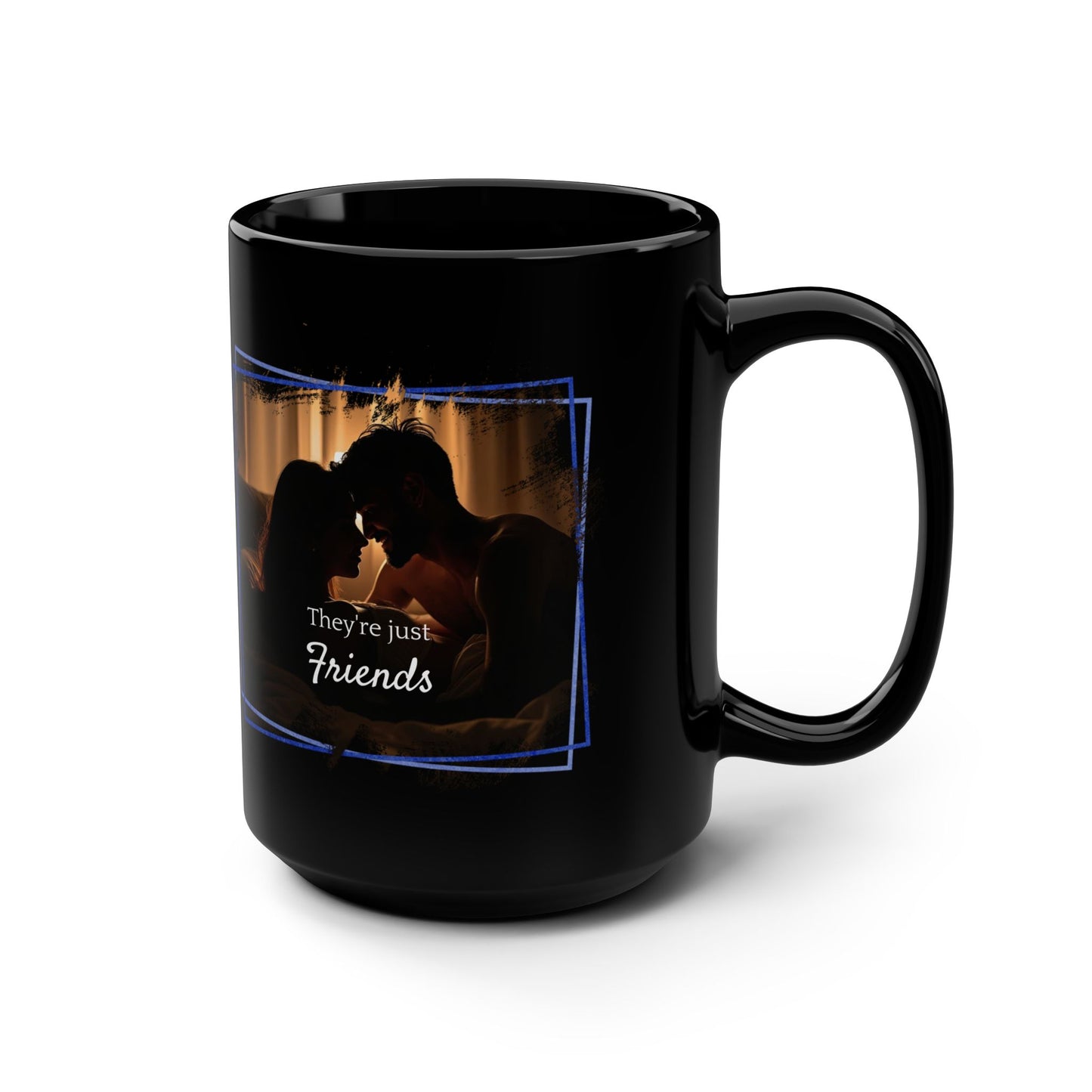 They're Just Friends | Black Mug (Medium)