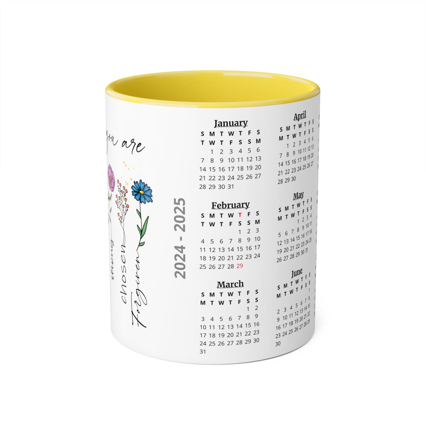 God Says You Are Flowers · Calendar Mugs: 2-Year Calendar 2024 to 2025 | Accent Mug (Small) (Black/Blue/Light Green/Pink/Red/Yellow).