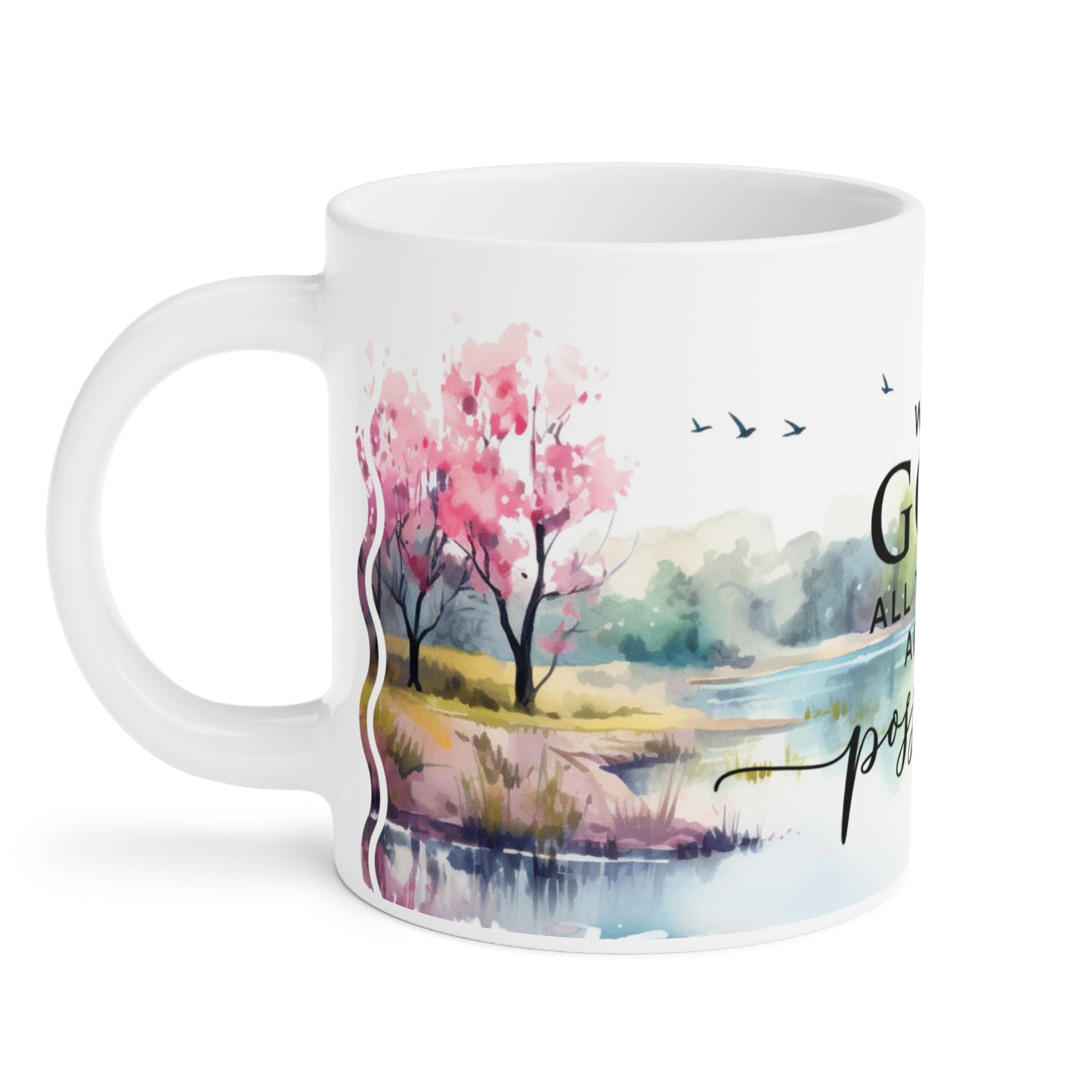 With God All Things Are Possible | Ceramic Mug (Small/Medium/Large)