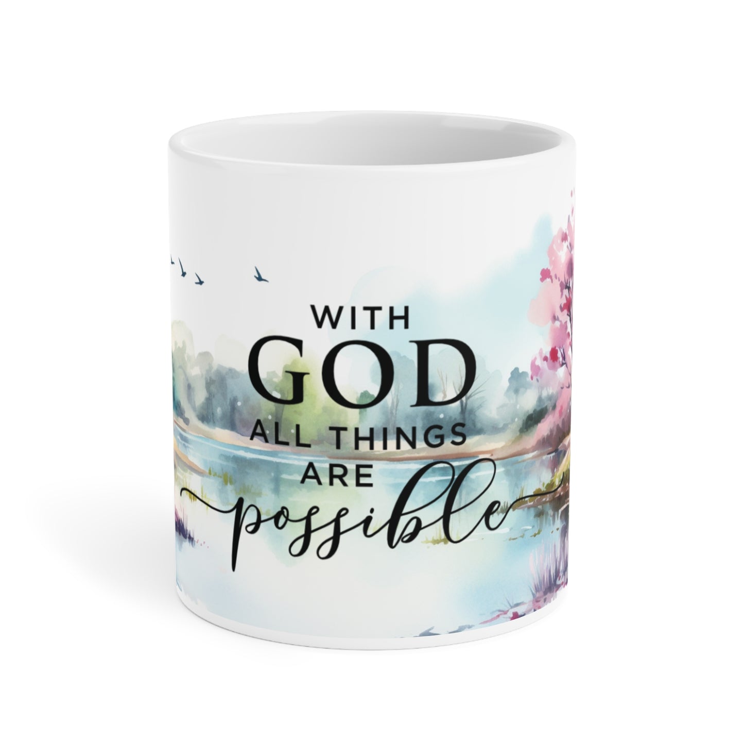 With God All Things Are Possible | Ceramic Mug (Small/Medium/Large).